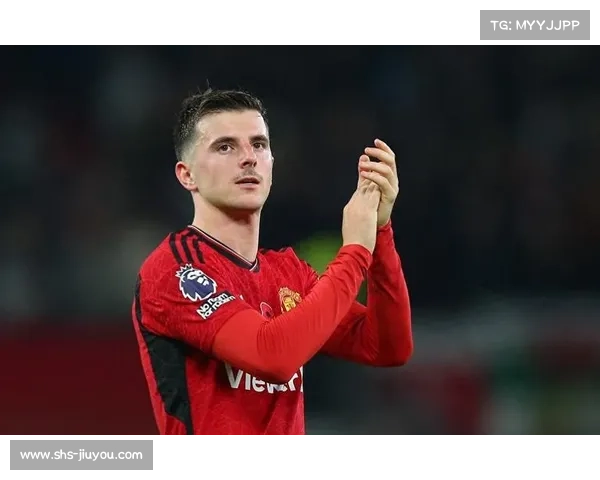 曼联新星芒特，潜力无限的年轻天才